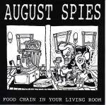 August Spies : Food Chain in Your Living Room